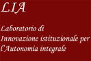 LIA - Laboratorio di Innovazione istituzionale per l'Autonomia integrale