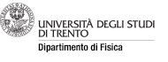 Università degli Studi di Trento - Dipartimento di Fisica