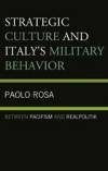 STRATEGIC CULTURE AND ITALY'S MILITARY BEHAVIOUR