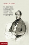 Un innovatore nell'ingegneria dei trasporti del XIX secolo. Luigi Negrelli