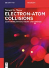 Copertina libro Electron-Atom Collisions. Quantum-Relativistic Theory and Exercises
