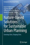 Nature-based Solutions for Sustainable Urban Planning. Greening Cities, Shaping Cities