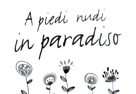 “A piedi nudi in paradiso…”