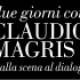 Due giorni con Claudio Magris
